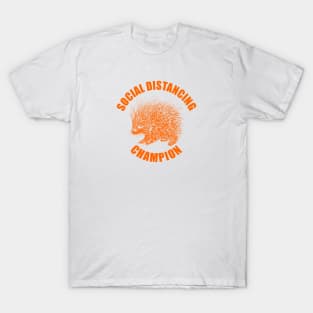 Social Distancing Champion Porcupine T-Shirt